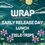 WRAP Early Release Days