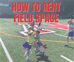 How To  Rent Field Space